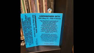 Lawnmower deth : Ooh crickey,,kids in America album.     side B