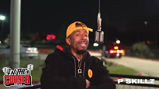 P SKILLZ - LOOK AT THESE FINGERS | ON THE CORNER MIC DROP PERFORMANCE 🎙️(DALLAS)
