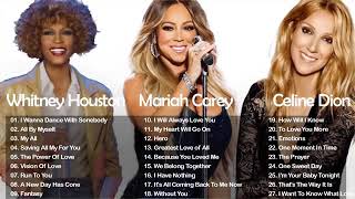All my love❤️Whitney Houston/Mariah Carey/ Celine Dion