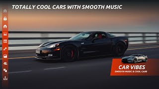 Totally Cool Cars With Smooth Music