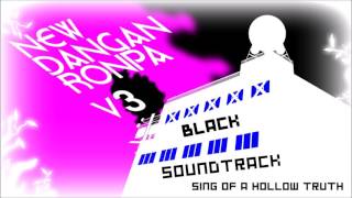 New Danganronpa V3 O.S.T. Black - 34. Sing of a Hollow Truth