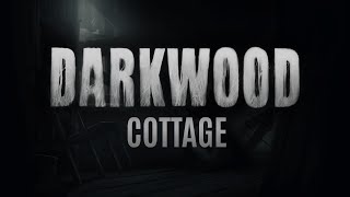 Darkwood - Ambient - Cottage