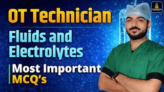 Fluid and Electrolytes Imbalances | OT Technician & OT Assistant Theory + MCQ Live Class #79 🚨