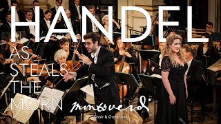 Monteverdi Choir & EBS: Handel - "As steals the morn" from L’Allegro, il Penseroso ed il Moderato