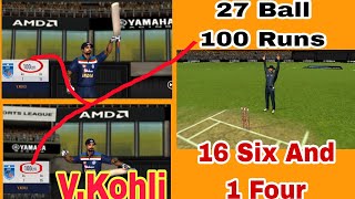 V.Kohli 27ball 100runs fast hundred 16 Six 1 Four