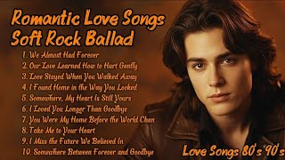 80's 90's Love Ballad Greatest Hits | Soft Rock  Ballads Playlist | love Songs 80's 90's | Vol. 16