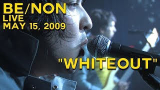Be/Non - Whiteout