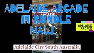 ADELAIDE ARCADE in Rundle Mall Adelaide City South Australia