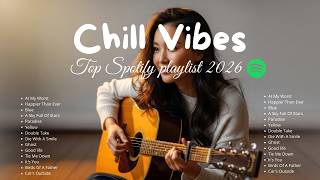 Top Chill Vibes Playlist 🎵🎧 | Acoustic Cover English Song | Top Sportify Song Playlist