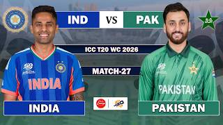 🔴LIVE: Pakistan vs India, 27th T20 | Live Cricket match Today • IND vs PAK Match Commentary IND BAT