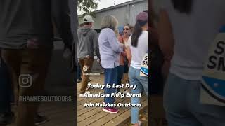 #today is the last day to enjoy #american #field #event in #austin #texas . join #hawkesoutdoors