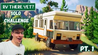 Going On A SOLO Challenge | RV THERE YET?
