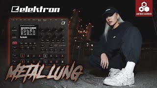 ELEKTRON SYNTAKT – METAL LUNG 🎛️ | 16 Techno Patterns Project | Performance-Ready Grooves 🔥