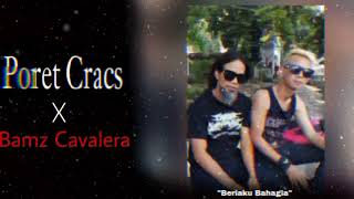 Poret Cracs X Bamz Cavalera - Beriaku Bahagia