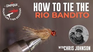 How to tie the Rio Bandito with Signature Tyer Chris Johnson
