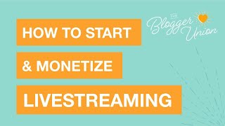 How to Start and Monetize Livestreaming