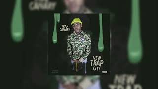 Trap Canary ft Erk Tha jerk - Do I love her