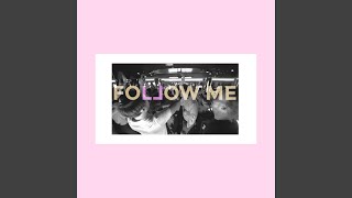 Follow Me