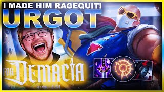 I MADE MY OPPONENT RAGEQUIT BY STOMPING WITH URGOT! | League of Legends