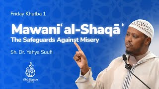 The Safeguards Against Misery | Sh. Dr. Yahya Suufi 