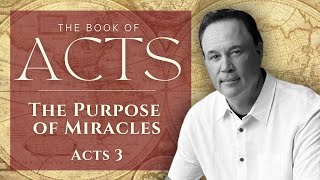 The Purpose of Miracles | The Book of Acts | Bob Guaglione