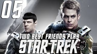 Two Best Friends Play Star Trek (Part 5)