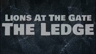 Lions At The Gate - The Ledge (Lyric Video)