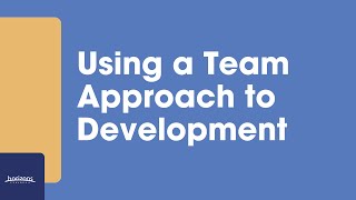 Mark Duncan Learning Series - Session 5 - Using a Team Approach to Development