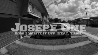 Josepe One Ft Trigz - How I Write It Off (Official Music Video)