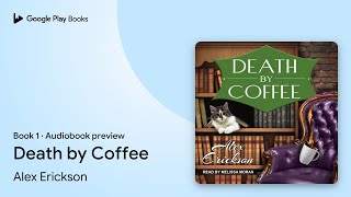 Death by Coffee Book 1 by Alex Erickson · Audiobook preview