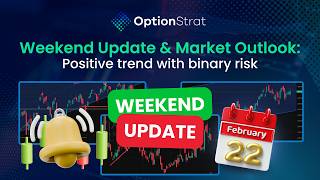 Weekend Update & Market Outlook 2:22:26