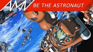 Planetes - AMV - Be The Astronaut