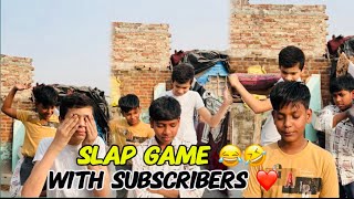 Slap game 😂🤣with subscribe ❤️