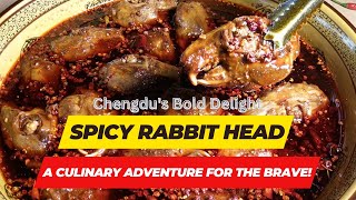 Chengdu's Bold Delight: Spicy Rabbit Head | A Culinary Adventure for the Brave!