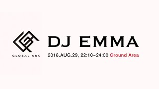 DJ EMMA【GLOBAL ARK 2020】Japan, 2020.AUG.29, 22:10~00:00, Ground Area