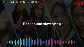 BACKSOUND SLOW SLEEP | TRW STUDIO | OFFICIAL MUSIC VIDEO