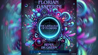 Florian Gasperini - The Language of Flowers (Dr Green Remix) [Cho ku reï Records]