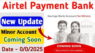 airtel payment bank minor account open online । airtel payment bank minor account opening