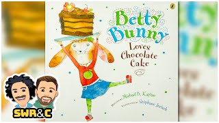 📚Kids Read Aloud | BETTY BUNNY LOVES CHOCOLATE CAKE by Michael Kaplan