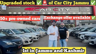Upgraded stock of Car City Jammu//50+Pre-owned cars.