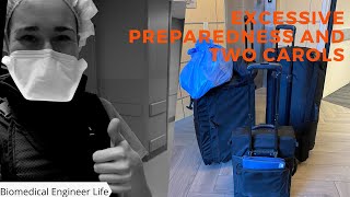 Day in the life-“Excessive Preparedness and two Carols”[Biomedical Engineer Life in medical field]