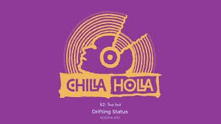 Kodiak Kid - Too Hot (Chilla Holla 001)