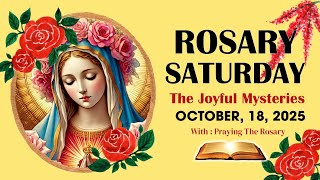 Rosary Saturday🌹Daily Holy Rosary I October 18, 2025 I The Joyful Mysteries