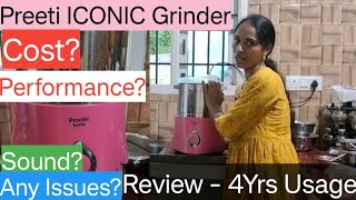 Preeti ICONIC Grinder Review after Usage of 4 Years with Cost / Performance/ Service/ Sound/ Issues