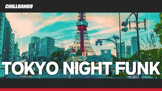 𝐂𝐡𝐢𝐥𝐥𝟖𝐚𝐧𝐝𝟗 │ Tokyo Night Funk ’84 │ Japanese Citypop Funk Lofi Grooves for Night Drive & Chill Vibes