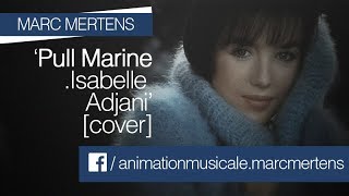 Pull Marine [Isabelle Adjani Cover]