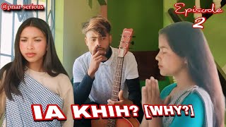 IA KHIH ❓❓❓ | WHY ? | EPISODE.2 | PNAR SERIES | @ophinofficialchannel @Sokisuchiang