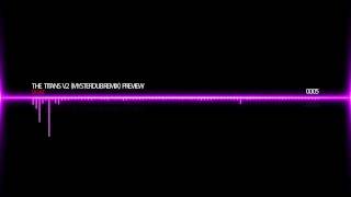 DJLKZ - THE TITANS V2 (MYSTERDUB REMIX)  Preview