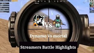 Streamers battle highlights dynamo loses mortal loses I PUBG MOBILE