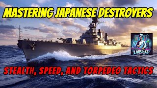 World of Warships 2025 - Beginners Series Ep 3: Mastering Japanese Destroyers